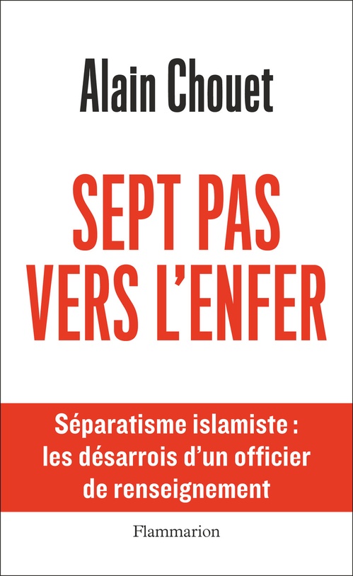 ebook cover of Sept pas vers l'enfer. Séparatisme islamique : les désarrois d'un officier de renseignement, by Alain Chouet
