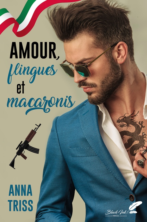 Couverture ebook de Amour, flingues et macaronis, de Anna Triss