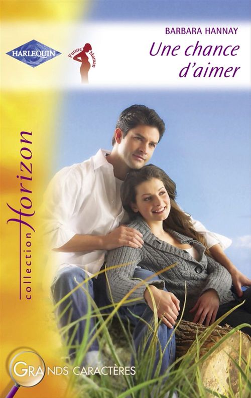 Couverture ebook de Une chance d'aimer (Harlequin Horizon), de Barbara Hannay