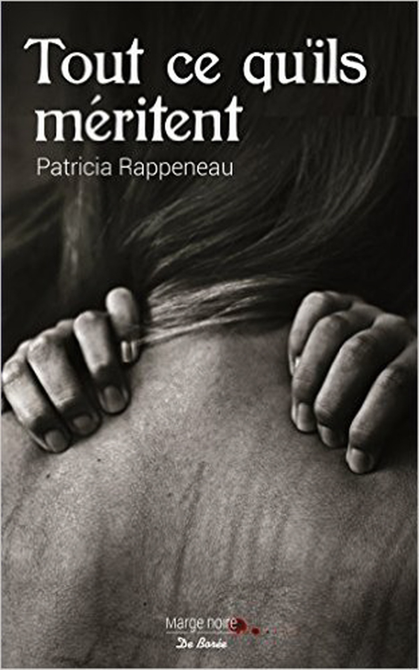 Couverture ebook de Tout ce qu'ils méritent, de Patricia Rappeneau