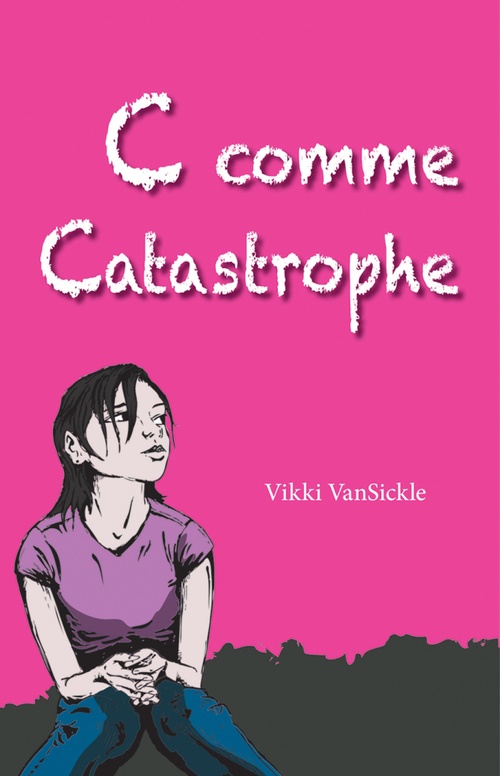 ebook cover of C comme Catastrophe, by Vikki Vansickle