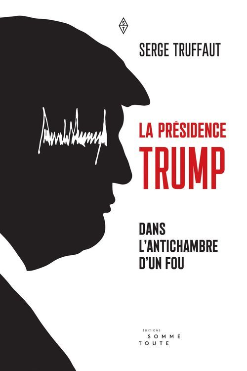 Couverture ebook de La présidence Trump, de Serge Truffaut