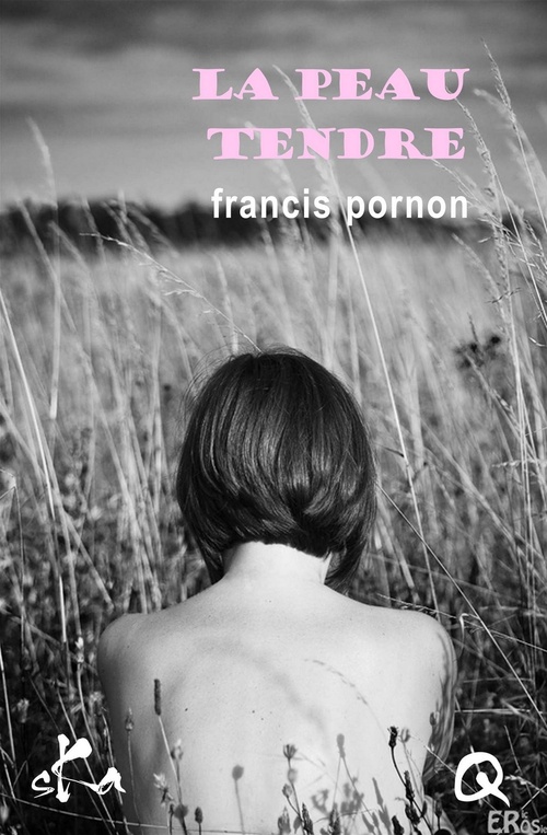 ebook cover of La peau tendre, by Francis Pornon