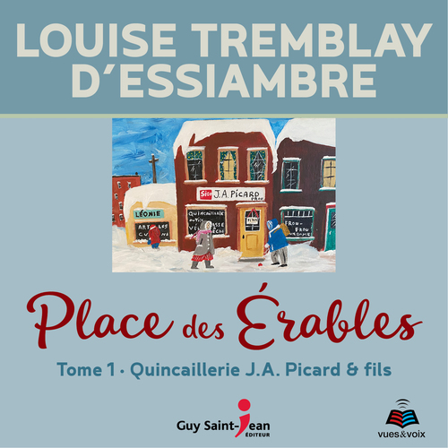 Couverture audiobook de Place des Érables: Tome 1, de Louise Tremblay d'Essiambre