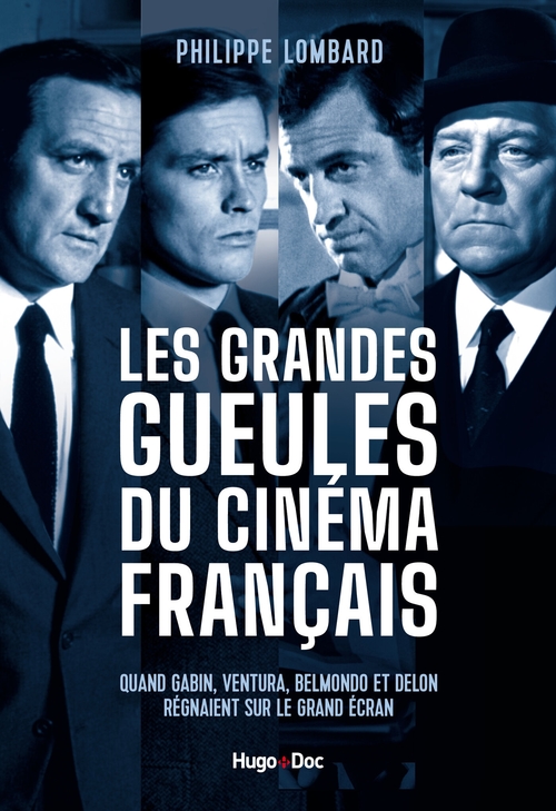 Couverture ebook de Les grandes gueules du cinéma français, de Philippe Lombard