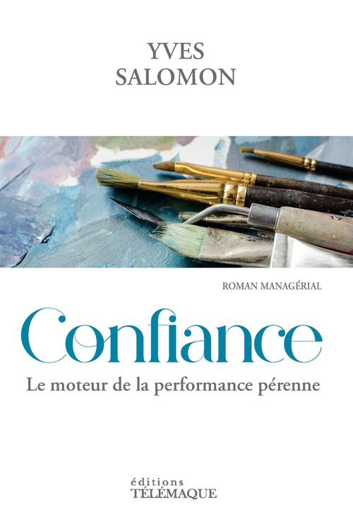 Couverture ebook de Confiance - Le moteur de la performance pérenne, de Yves Salomon