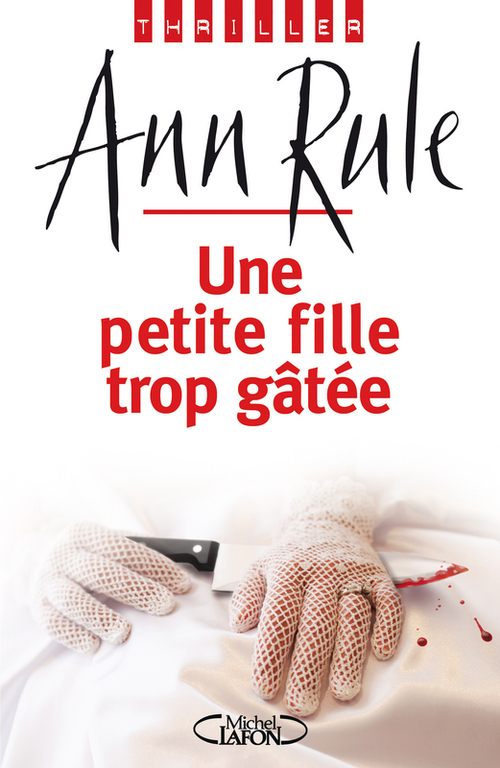 Couverture ebook de Une petite fille trop gâtée, de Ann Rule