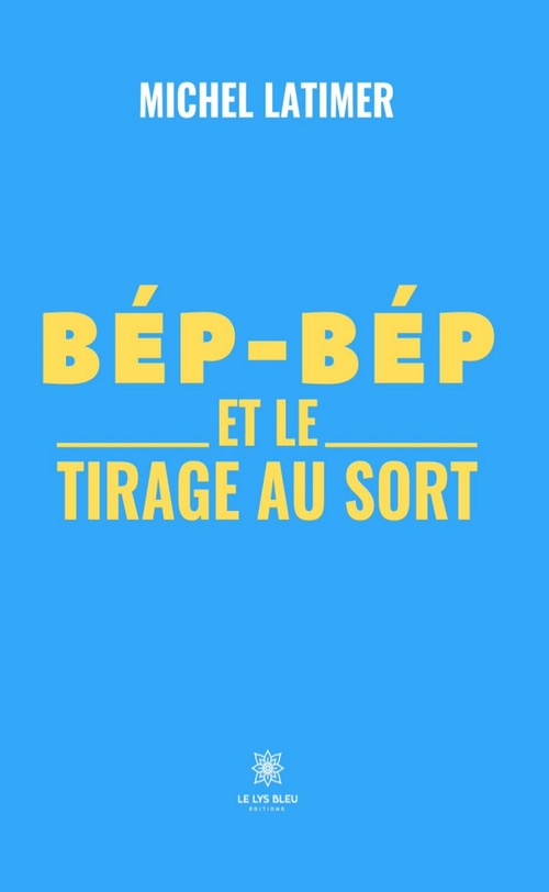Couverture ebook de Bép-Bép et le tirage au sort, de Michel Latimer