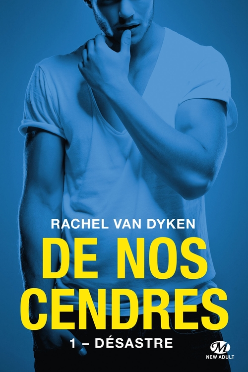 ebook cover of De nos cendres, T1 : Désastre (édition Canada), by Van Dyken Rachel