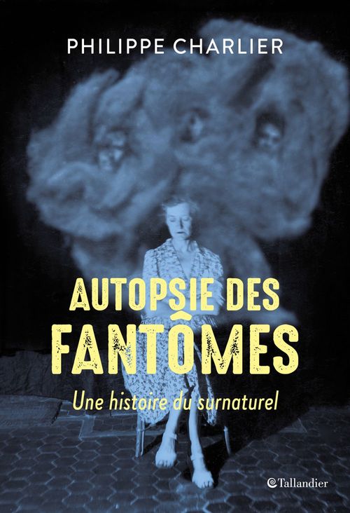 Couverture ebook de Autopsie des fantômes, de Philippe Charlier