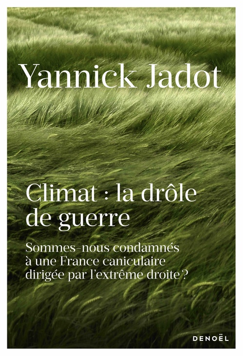 Couverture ebook de Climat : la drôle de guerre, de Yannick Jadot