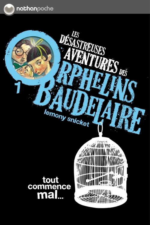 ebook cover of Les orphelins Baudelaire T1 : Tout commence mal, by Lemony Snicket