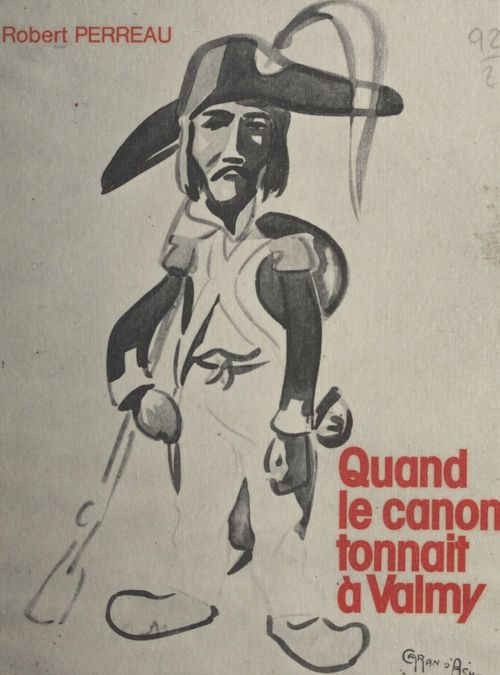 Couverture ebook de Quand le canon tonnait à Valmy, de Robert Perreau