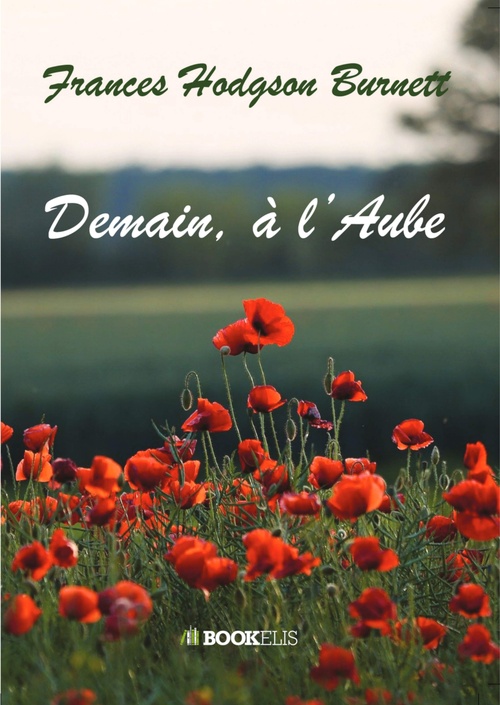 ebook cover of Demain, à l'aube, by Frances Hodgson Burnett