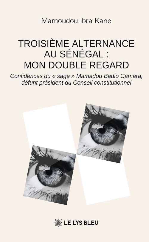 ebook cover of Troisième alternance au Sénégal : mon double regard, by Mamoudou Ibra Kane