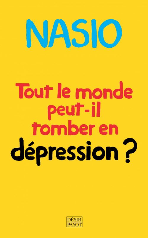 Couverture ebook de Tout le monde peut-il tomber en dépression ?, de J.-D. Nasio