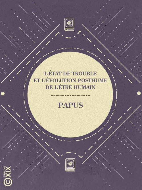 Couverture ebook de L'État de trouble et l'évolution posthume de l'être humain, de Papus