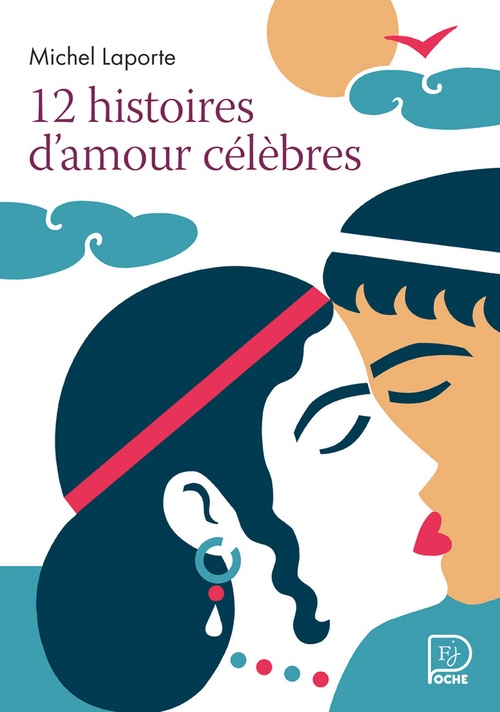 ebook cover of 12 histoires d'amour célèbres, by Michel Laporte