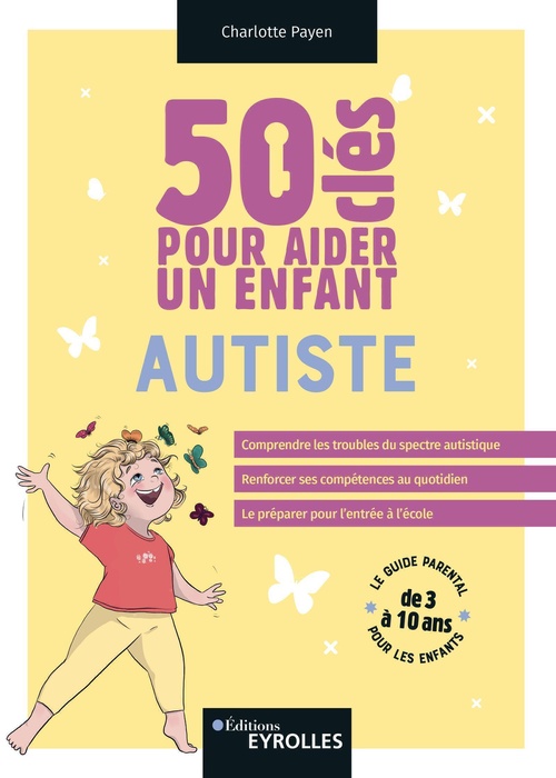 Couverture ebook de 50 clés pour aider un enfant autiste, de Charlotte Payen