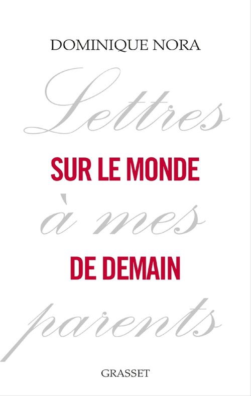 Couverture ebook de Lettres à mes parents sur le monde de demain, de Dominique Nora