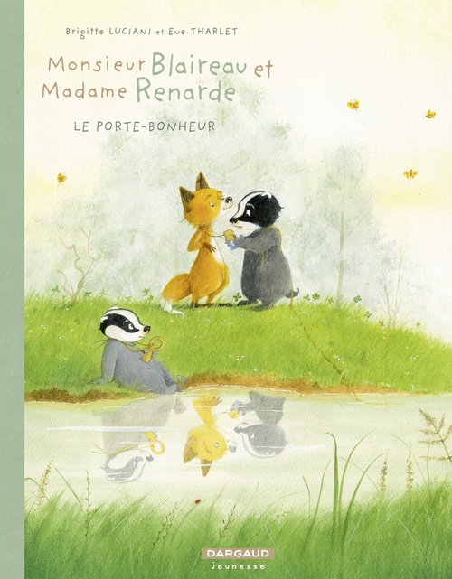Couverture ebook de Monsieur Blaireau et Madame Renarde - Tome 7 - Le Porte-bonheur, de Brigitte Luciani