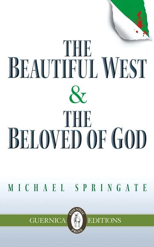 ebook cover of The Beautiful West & The Beloved of God, by Michael Springate