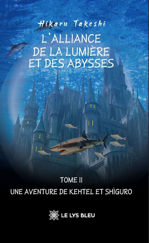 Couverture ebook de L'Alliance de la Lumière et des Abysses - Tome 2, de Hikaru Takeshi
