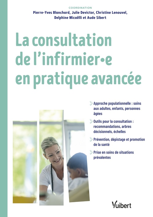 Couverture ebook de La consultation de l'infirmier et l'infirmière en pratique avancée (IPA), de Pierre-Yves Blanchard, Julie Devictor