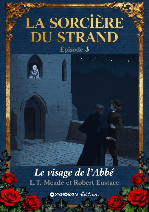 Couverture ebook de La Sorcière du Strand - Le visage de l'Abbé, de L. -T. Meade, Robert Eustace