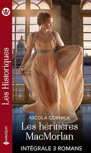 Couverture ebook de Les héritières MacMorlan - Intégrale 3 romans, de Nicola Cornick