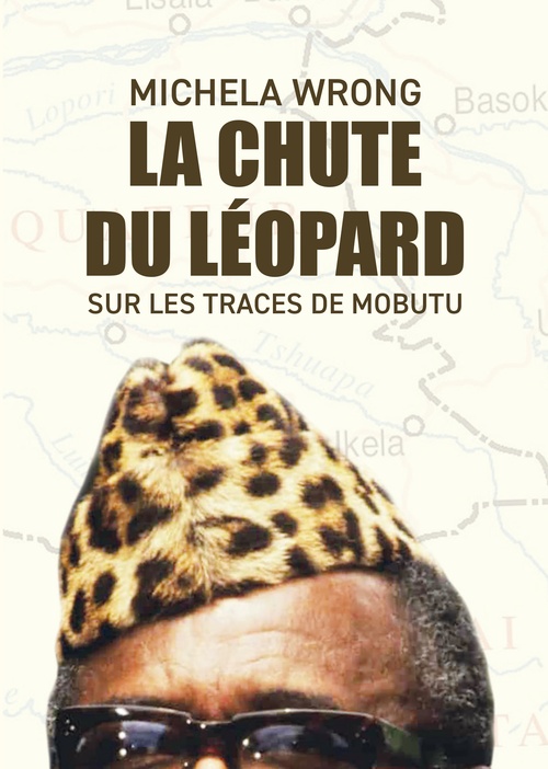 Couverture ebook de La chute du léopard. Sur les traces de Mobutu, de Michela Wrong