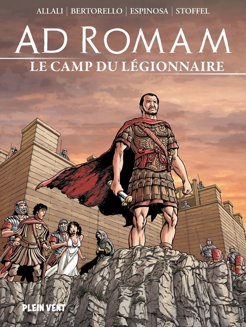 ebook cover of Ad Romam : Le Camp du légionnaire, by Frédéric Allali, Michel Espinosa