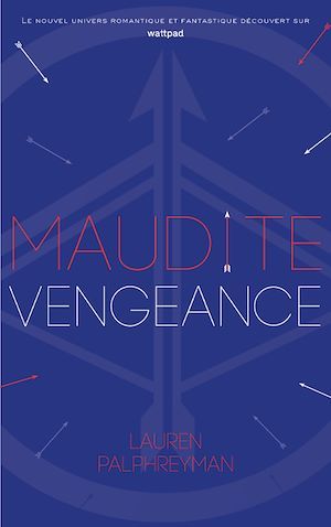 Couverture ebook de Maudit Cupidon - Tome 3 - Maudite Vengeance, de Lauren Palphreyman