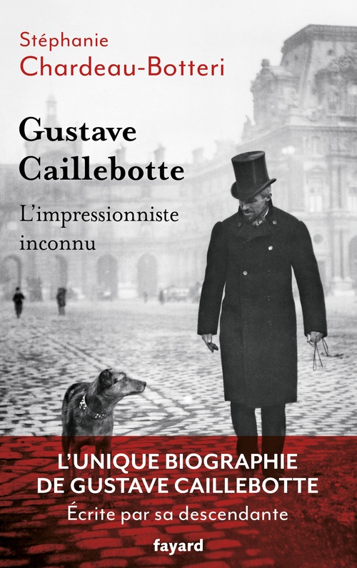 ebook cover of Gustave Caillebotte, l'impressionniste inconnu, by Stéphanie Chardeau-Botteri