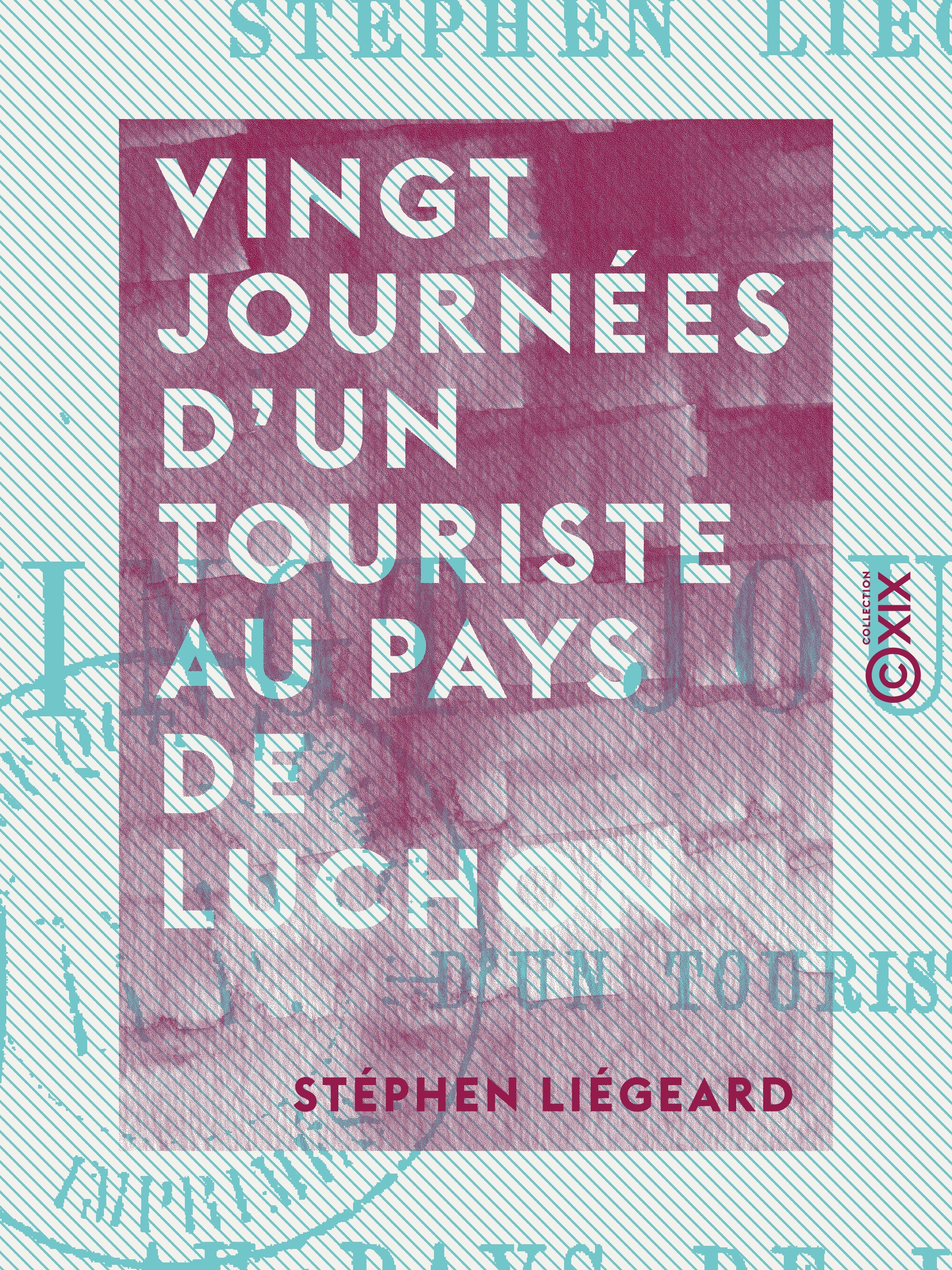 Couverture ebook de Vingt journées d'un touriste au pays de Luchon, de Stephen Liegeard