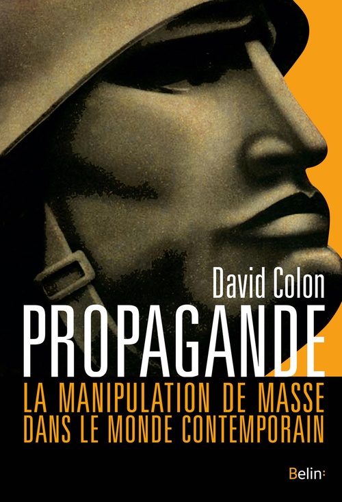 ebook cover of Propagande : La manipulation de masse dans le monde contemporain, by David Colon