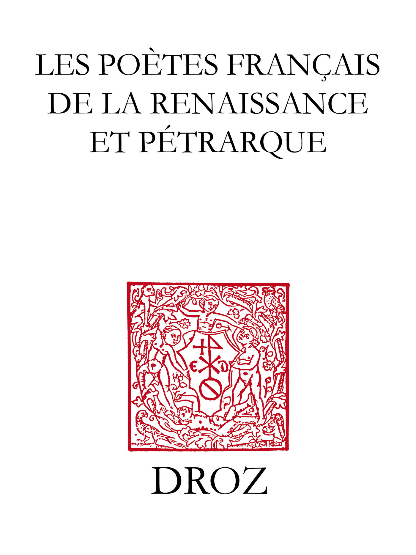 Couverture ebook de Les Poètes français de la Renaissance et Pétrarque, de