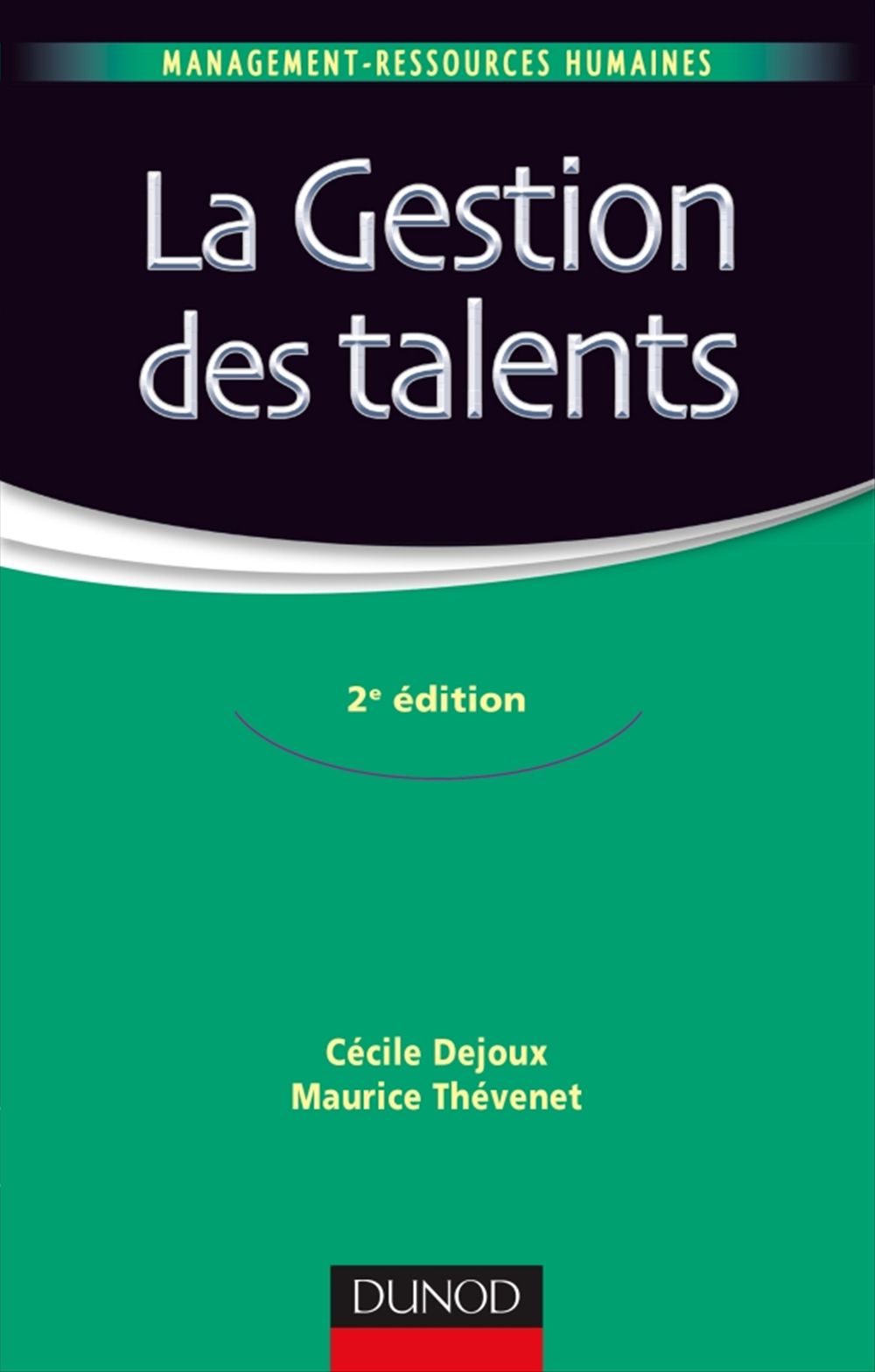 Couverture ebook de La gestion des talents - 2e éd., de Cécile Dejoux, Maurice Thévenet