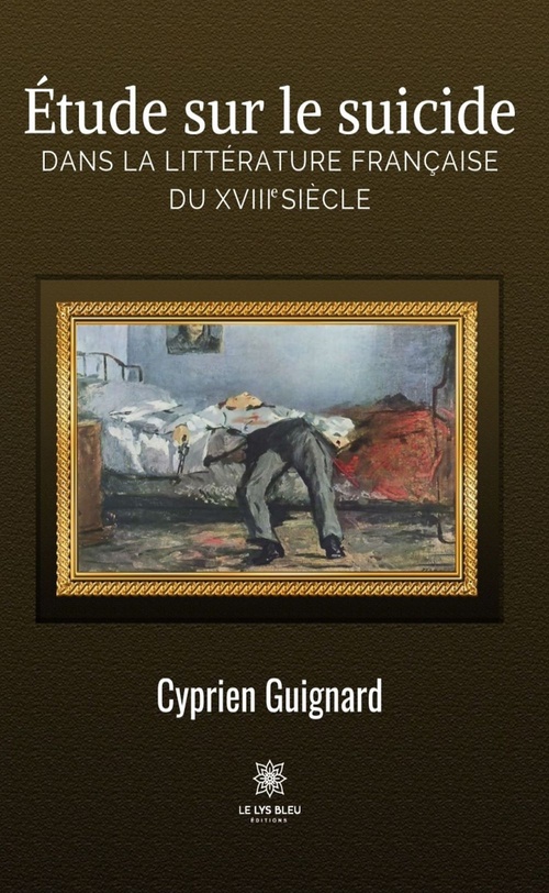 ebook cover of Étude sur le suicide dans la littérature française du XVIIIe siècle, by Cyprien Guignard