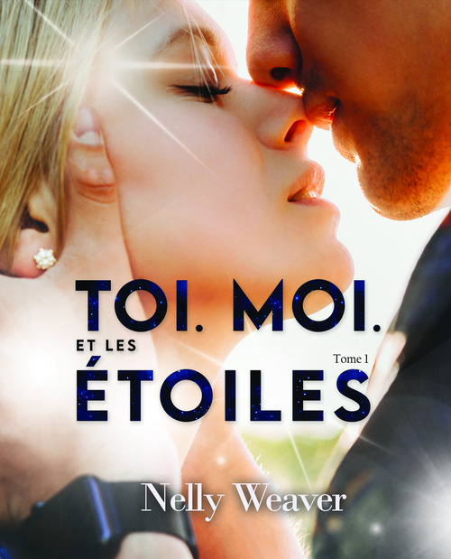 ebook cover of Toi. Moi. Et les étoiles T1, by Nelly Weaver