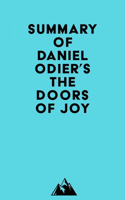 Couverture ebook de Summary of Daniel Odier's The Doors of Joy, de Everest Media