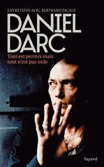 ebook cover of Tout est permis mais tout n'est pas utile, by Daniel Darc, Bertrand Dicale