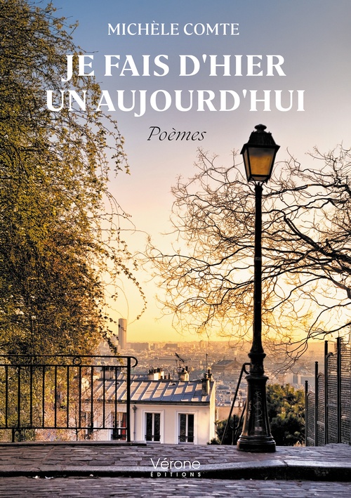 Couverture ebook de Je fais d'hier un aujourd'hui, de Michèle Comte