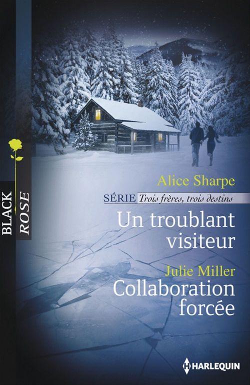 Couverture ebook de Un troublant visiteur - Collaboration forcée, de Julie Miller, Alice Sharpe