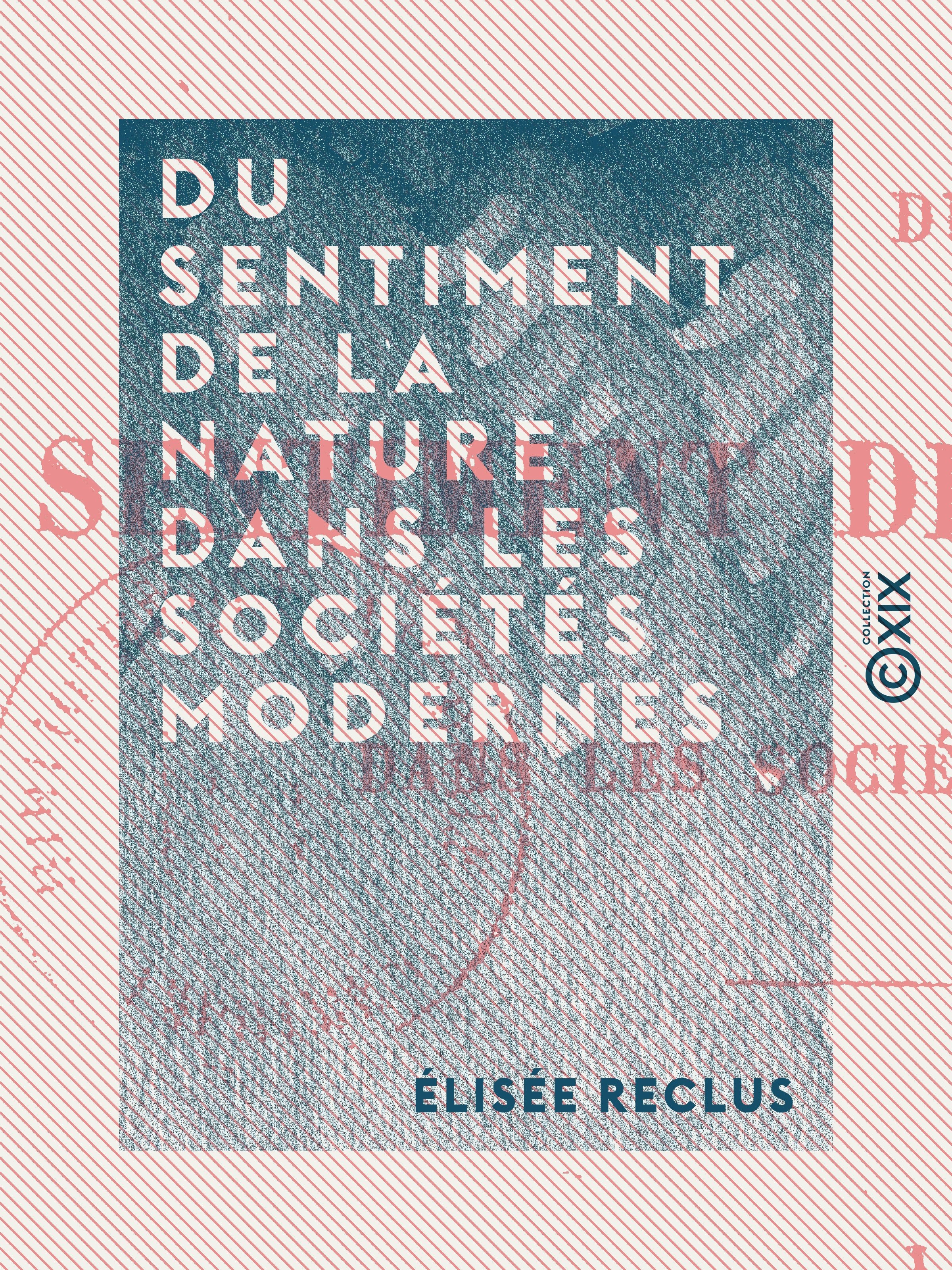 ebook cover of Du sentiment de la nature dans les sociétés modernes, by Elisee Reclus