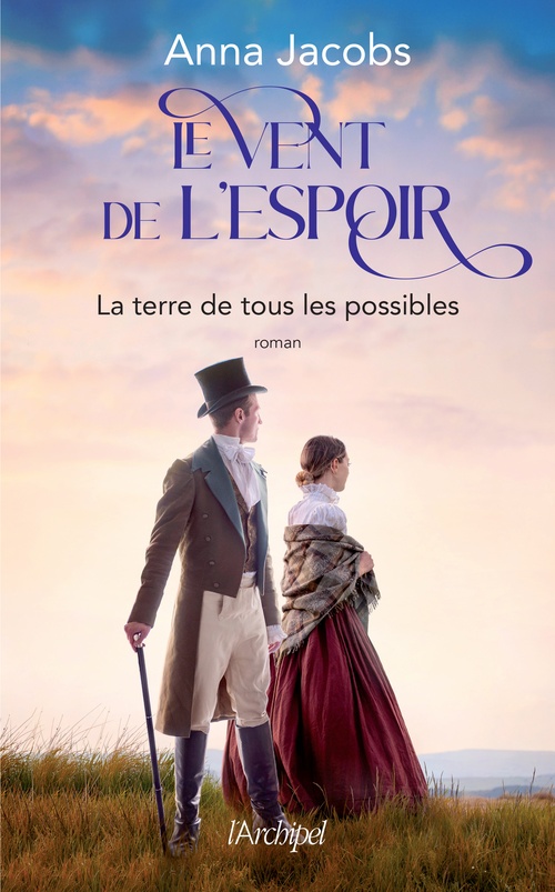 Couverture ebook de Le vent de l'espoir - Tome 2 La terre de tous les possibles, de Anna Jacobs