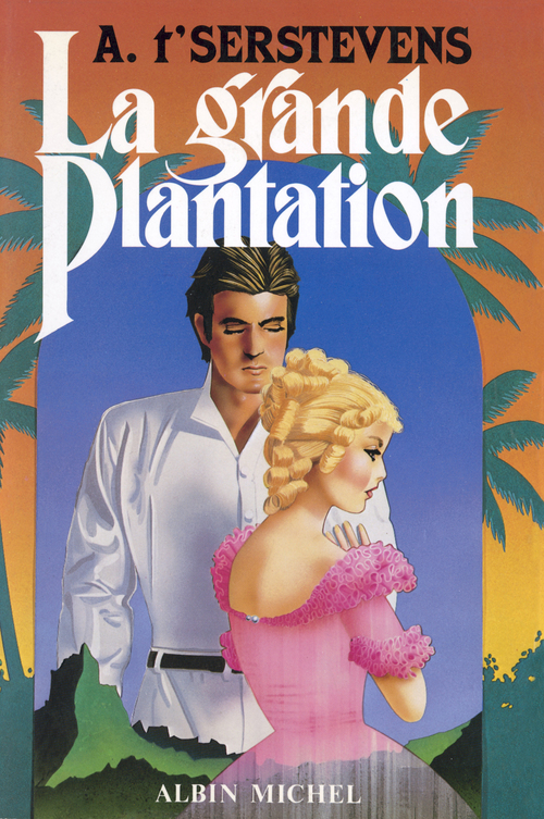 Couverture ebook de La Grande Plantation, de Albert T'serstevens