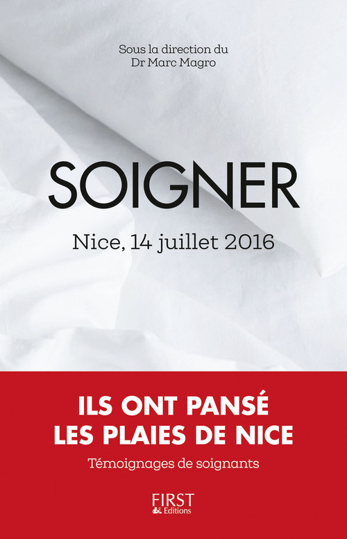 ebook cover of Soigner et souffrir : 14 juillet 2016, ils ont pansé les plaies de Nice, by Marc Magro