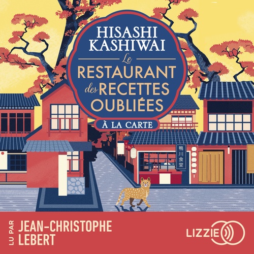 audiobook cover of Le restaurant des recettes oubliées - Tome 3 A la carte, by Hisashi Kashiwai