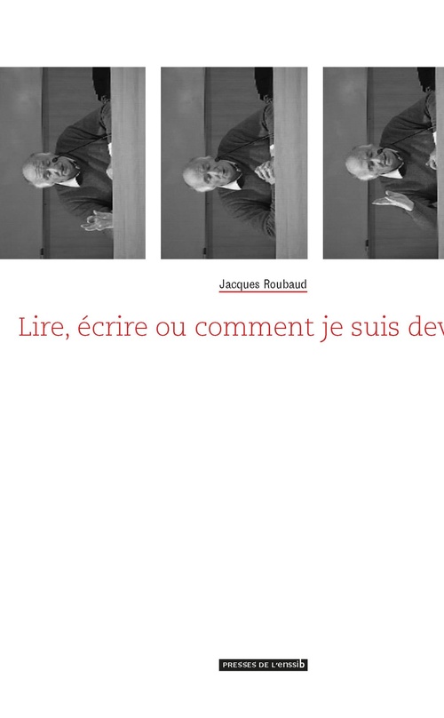 Couverture ebook de Lire, écrire ou comment je suis devenu collectionneur de bibliothèques, de Jacques Roubaud